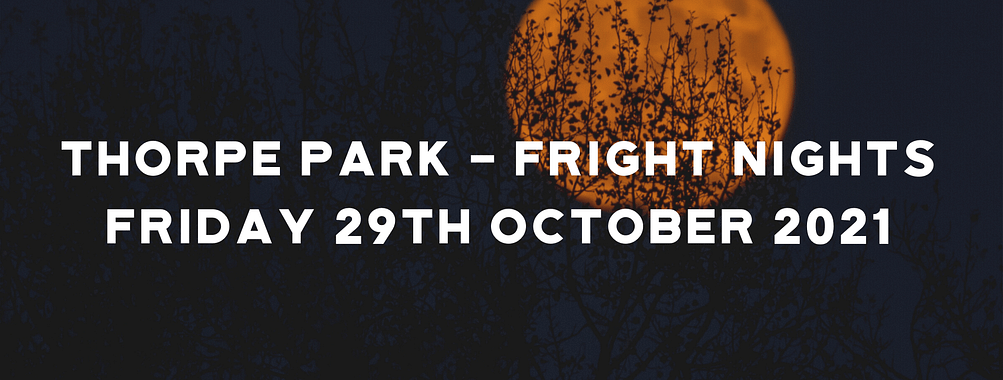 THORPE PARK – Fright Nights 2021